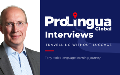 ProLingua Global Interviews: Tony Holt’s language learning journey