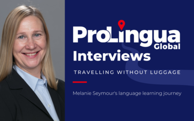 ProLingua Global Interviews: Melanie Seymour’s language learning journey